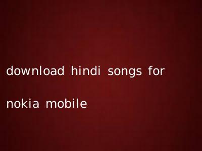 download hindi songs for nokia mobile