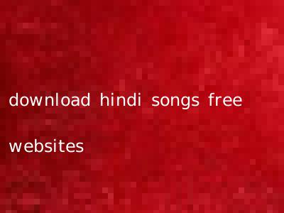 download hindi songs free websites