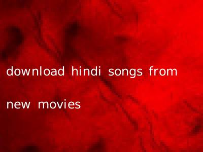 download hindi songs from new movies