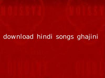download hindi songs ghajini