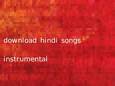download hindi songs instrumental