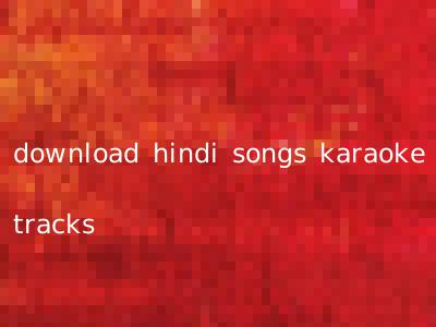 download hindi songs karaoke tracks