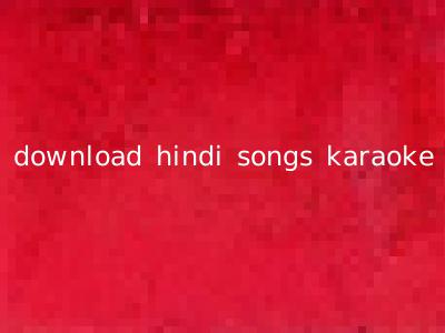 download hindi songs karaoke