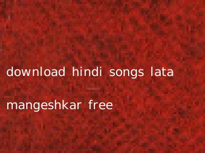 download hindi songs lata mangeshkar free