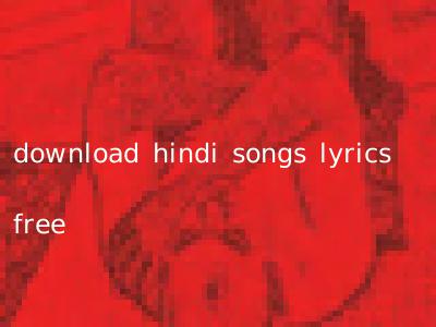 download hindi songs lyrics free