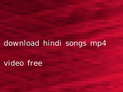download hindi songs mp4 video free