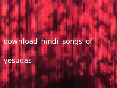 download hindi songs of yesudas