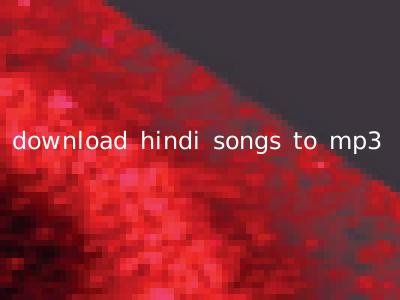 download hindi songs to mp3