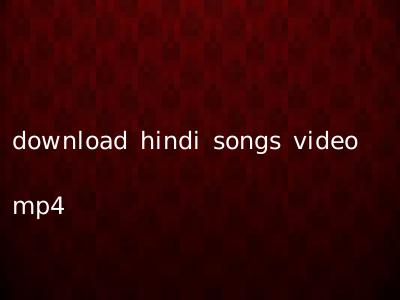 download hindi songs video mp4