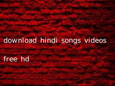 download hindi songs videos free hd
