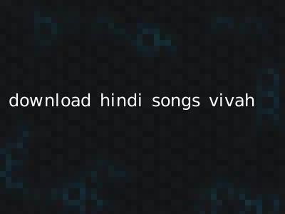 download hindi songs vivah