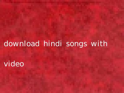 download hindi songs with video