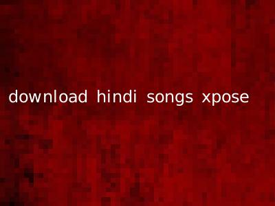 download hindi songs xpose