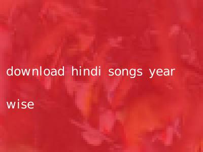 download hindi songs year wise