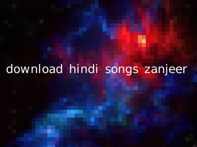 download hindi songs zanjeer