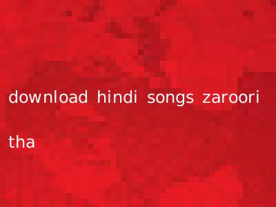 download hindi songs zaroori tha