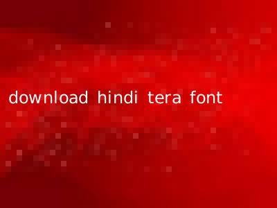 download hindi tera font