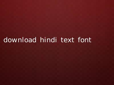 download hindi text font