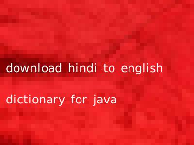 download hindi to english dictionary for java