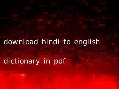 download hindi to english dictionary in pdf