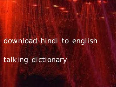 download hindi to english talking dictionary