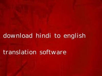 download hindi to english translation software