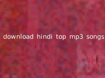 download hindi top mp3 songs