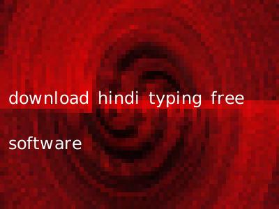 download hindi typing free software