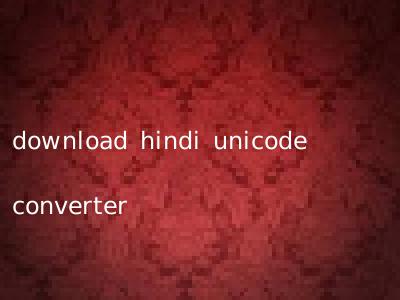 download hindi unicode converter