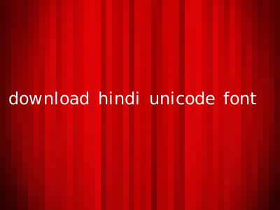 download hindi unicode font