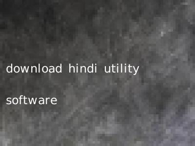 download hindi utility software