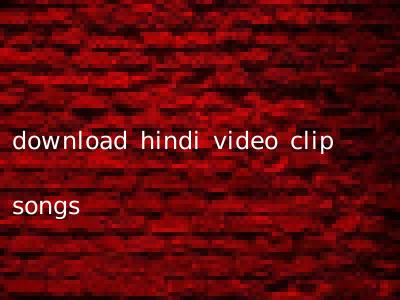 download hindi video clip songs