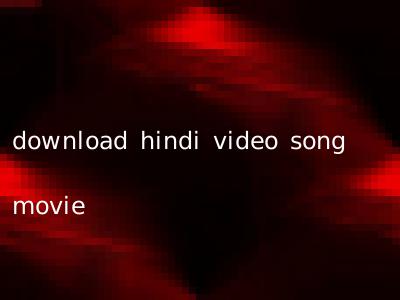 download hindi video song movie