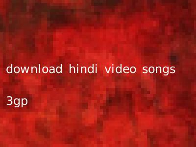 download hindi video songs 3gp