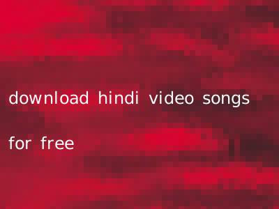 download hindi video songs for free