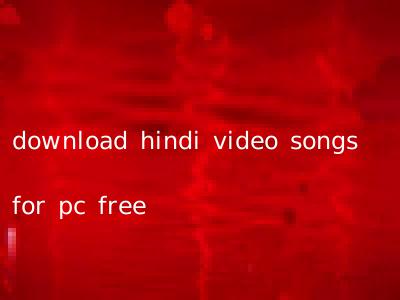download hindi video songs for pc free