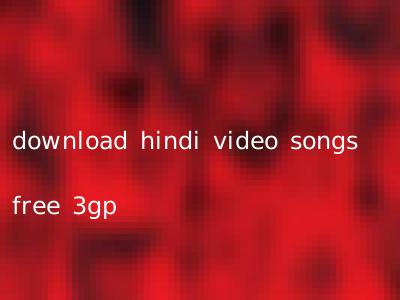 download hindi video songs free 3gp