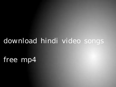 download hindi video songs free mp4