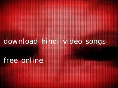 download hindi video songs free online