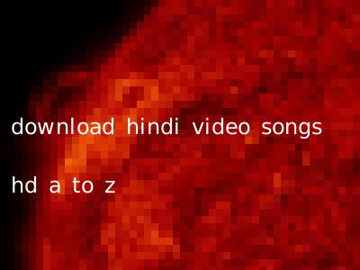 download hindi video songs hd a to z