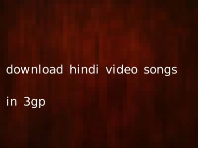 download hindi video songs in 3gp