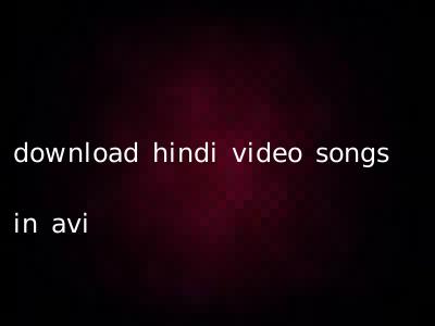 download hindi video songs in avi
