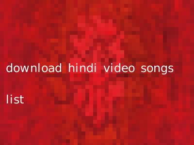 download hindi video songs list
