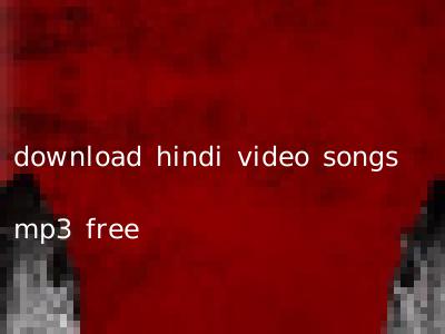 download hindi video songs mp3 free