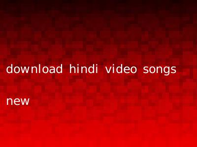 download hindi video songs new