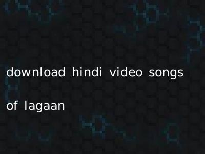 download hindi video songs of lagaan