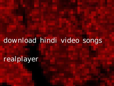 download hindi video songs realplayer