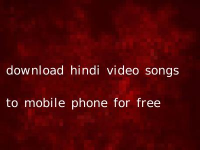download hindi video songs to mobile phone for free