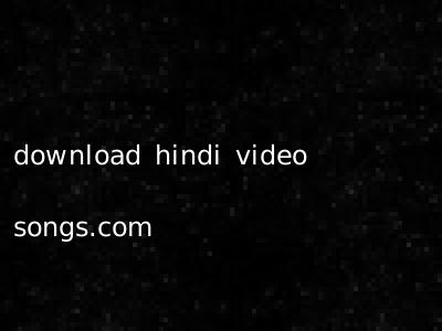 download hindi video songs.com