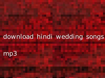 download hindi wedding songs mp3